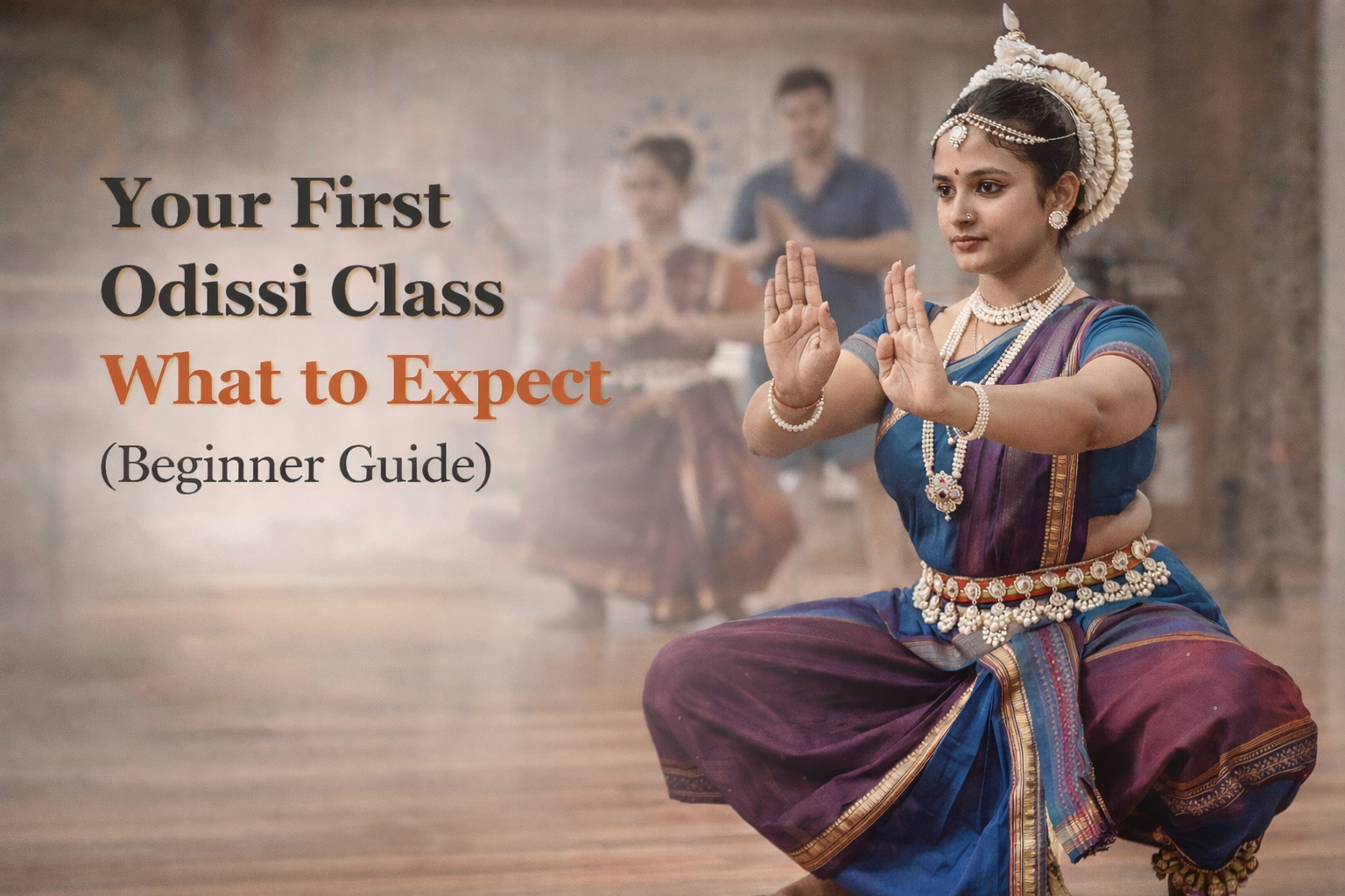 Preparing for your first Odissi class